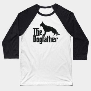 The Dogfather German Shepherd Owner Baseball T-Shirt