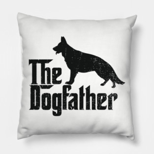 The Dogfather German Shepherd Owner Pillow