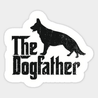 The Dogfather German Shepherd Owner Magnet