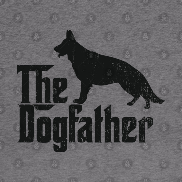 The Dogfather German Shepherd Owner by Anticorporati