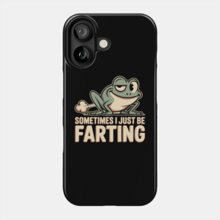 Sometimes I Just Be Farting Funny Vintage Frog - This funny design is for people with a good sense of humor who love absurd jokes and vintage style. Phone Case