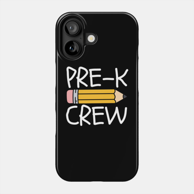 Pre-K Crew Phone Case by Creatifly Graphic Tees