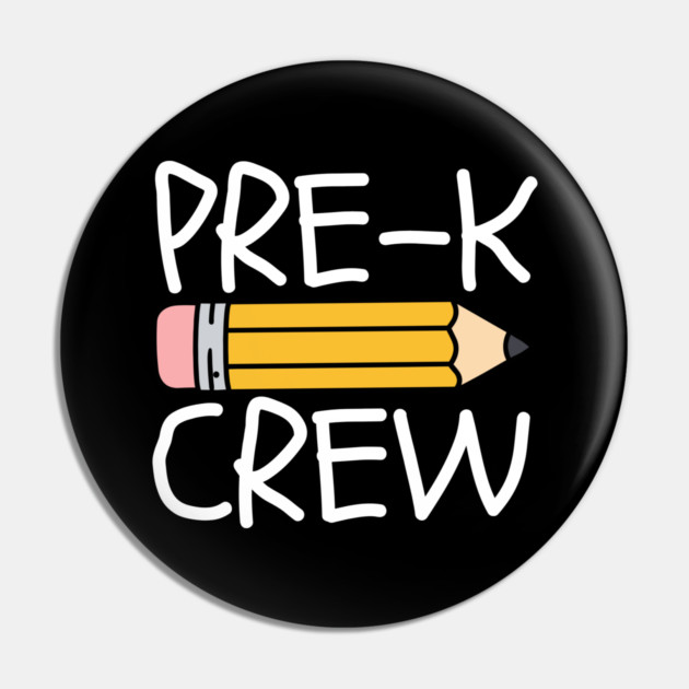 Pre-K Crew Pin by Creatifly Graphic Tees