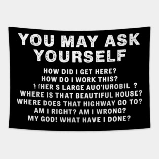 You-May-Ask-Yourself Tapestry