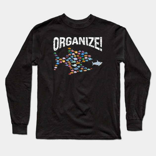Organize! Long Sleeve T-Shirt by Charles's Store 8