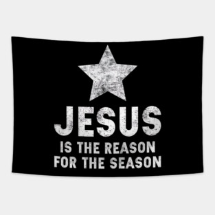 Jesus Is The Reason For The Season Christian Faith Christmas Tapestry