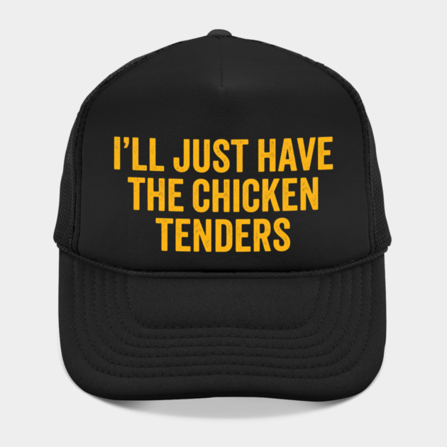 I'll Just Have The Chicken Tenders, Foodie Gift by ArtistTee ⭐⭐⭐⭐⭐