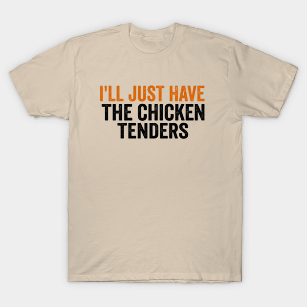 Chicken Tenders Foodie Gift T-Shirt by ArtistTee ⭐⭐⭐⭐⭐