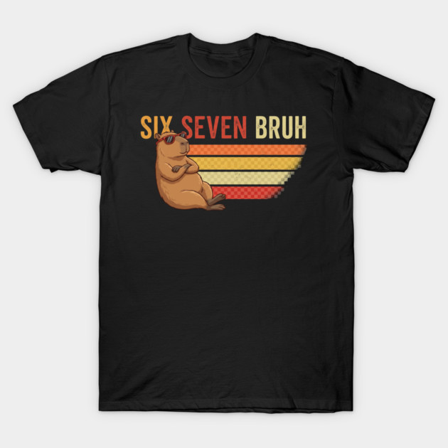 Six Seven Bruh Capybara Owner Gift T-Shirt by ArtistTee ⭐⭐⭐⭐⭐