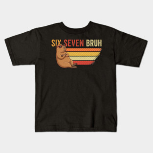 Six Seven Bruh Capybara Owner Gift Kids T-Shirt