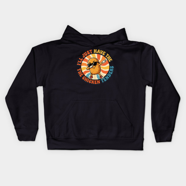 I'll Just Have The Chicken Tenders, Fast Food Lovers Gift Kids Hoodie by ArtistTee ⭐⭐⭐⭐⭐