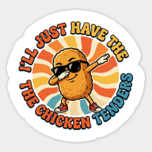 I'll Just Have The Chicken Tenders, Fast Food Lovers Gift Magnet