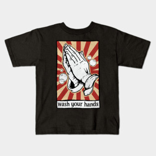 Wash Your Hands Funny Praying Hands Kids T-Shirt