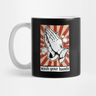 Wash Your Hands Funny Praying Hands Mug