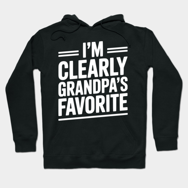 I'm Clearly Grandpa's Favorite Hoodie by Frank Ring