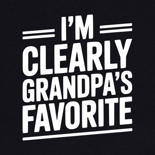 I'm Clearly Grandpa's Favorite by Frank Ring
