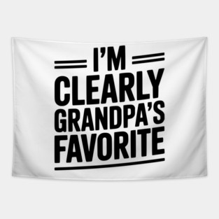 I'm Clearly Grandpa's Favorite Tapestry