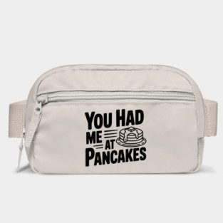 You Had Me at Pancakes Bag