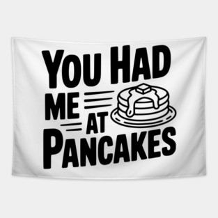 You Had Me at Pancakes Tapestry