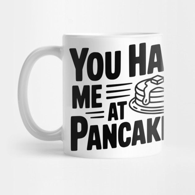 You Had Me at Pancakes by Frank Ring