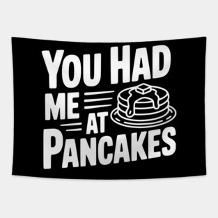 You Had Me at Pancakes Tapestry