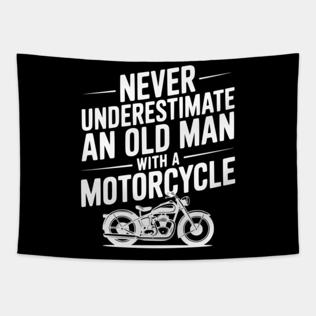 Never Underestimate an Old Man with a Motorcycle Tapestry by Frank Ring