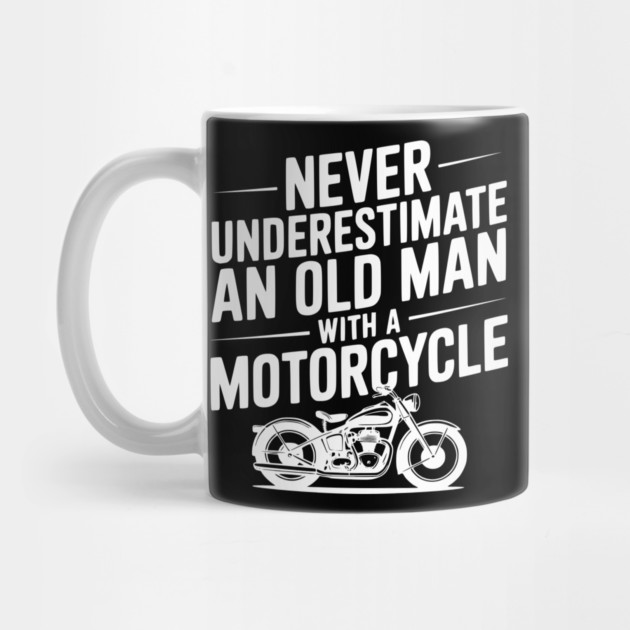 Never Underestimate an Old Man with a Motorcycle by Frank Ring