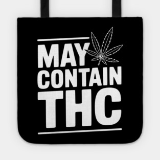 May Contain THC Tote