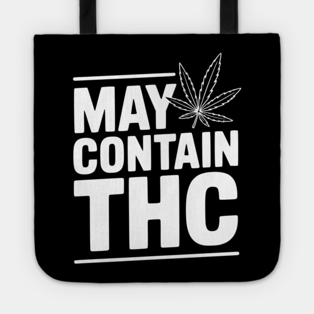 May Contain THC Tote by Frank Ring