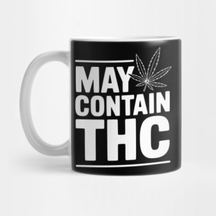 May Contain THC Mug