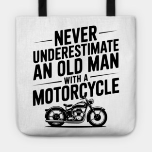 Never Underestimate an Old Man with a Motorcycle Tote