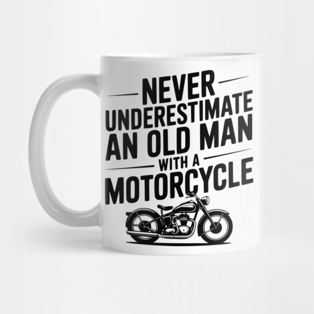 Never Underestimate an Old Man with a Motorcycle by Frank Ring