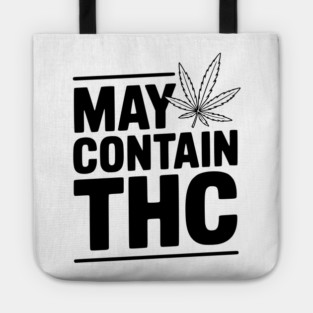 May Contain THC Tote