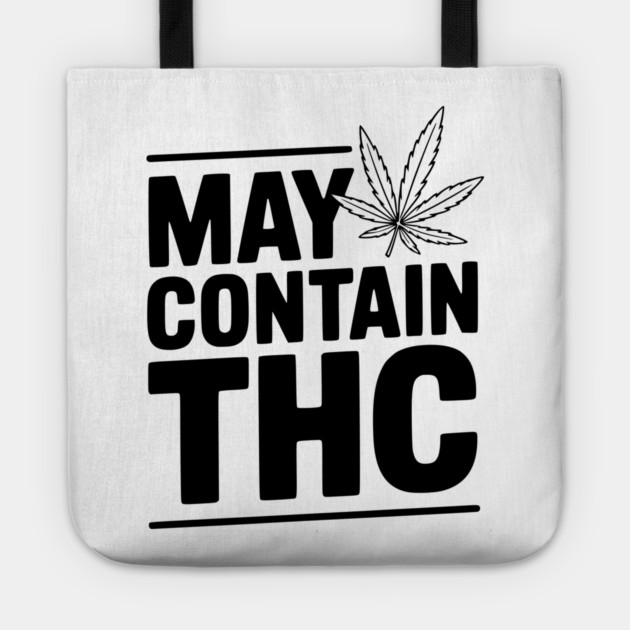 May Contain THC Tote by Frank Ring