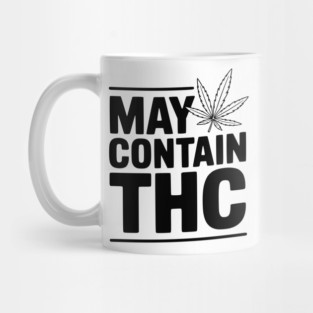 May Contain THC Mug