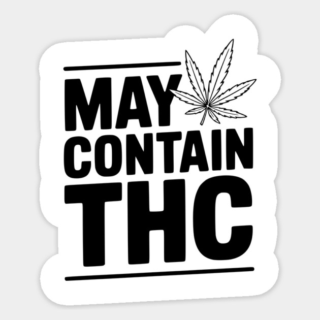 May Contain THC Sticker by Frank Ring