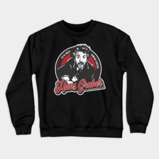 It's not xmas until Hans Gruber falls from Nakatomi Plaza Crewneck Sweatshirt