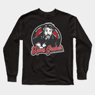 It's not xmas until Hans Gruber falls from Nakatomi Plaza Long Sleeve T-Shirt