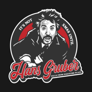 It's not xmas until Hans Gruber falls from Nakatomi Plaza T-Shirt