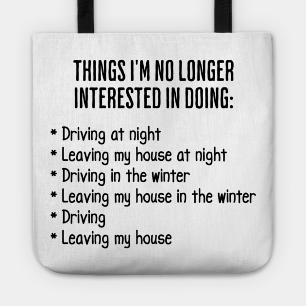 Funny List of Things I'm No Longer Interested in Doing Tote by Luxinda
