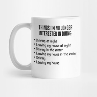 Funny List of Things I'm No Longer Interested in Doing Mug