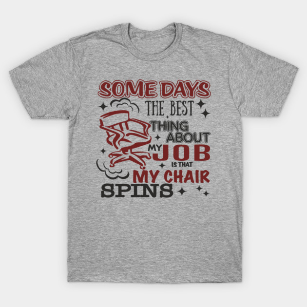 The Best Thing About My Job Office Humor T-Shirt by Anticorporati