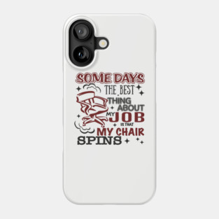 The Best Thing About My Job Office Humor Phone Case