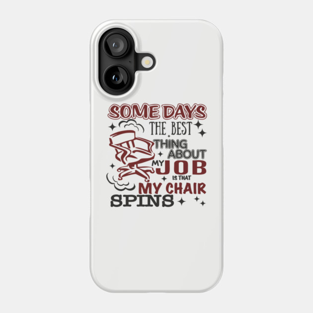 The Best Thing About My Job Office Humor Phone Case by Anticorporati