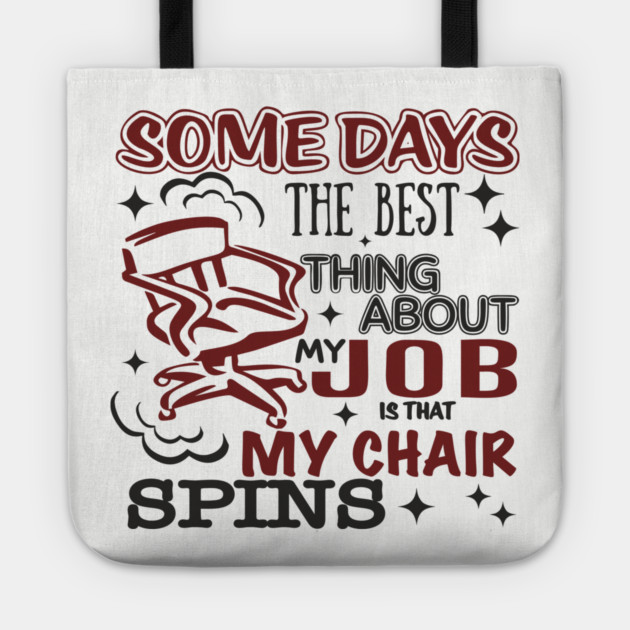The Best Thing About My Job Office Humor Tote by Anticorporati