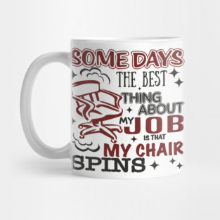 The Best Thing About My Job Office Humor Mug