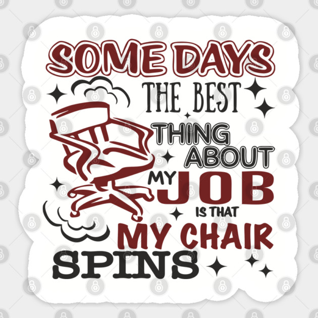 The Best Thing About My Job Office Humor Sticker by Anticorporati