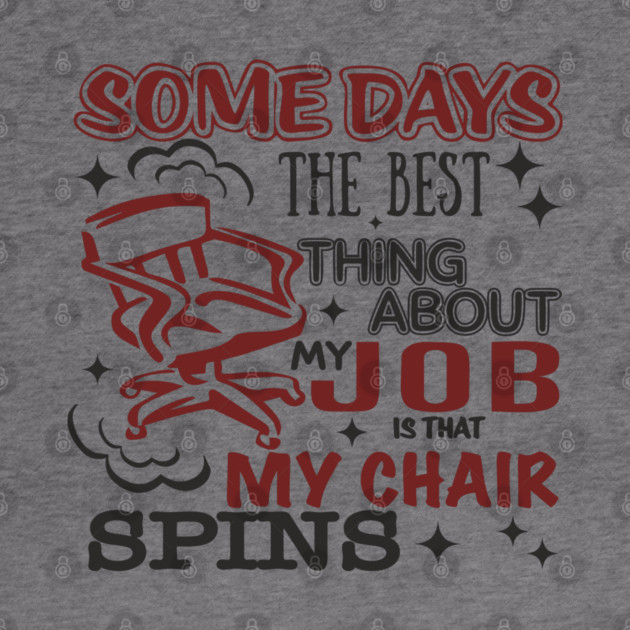 The Best Thing About My Job Office Humor by Anticorporati