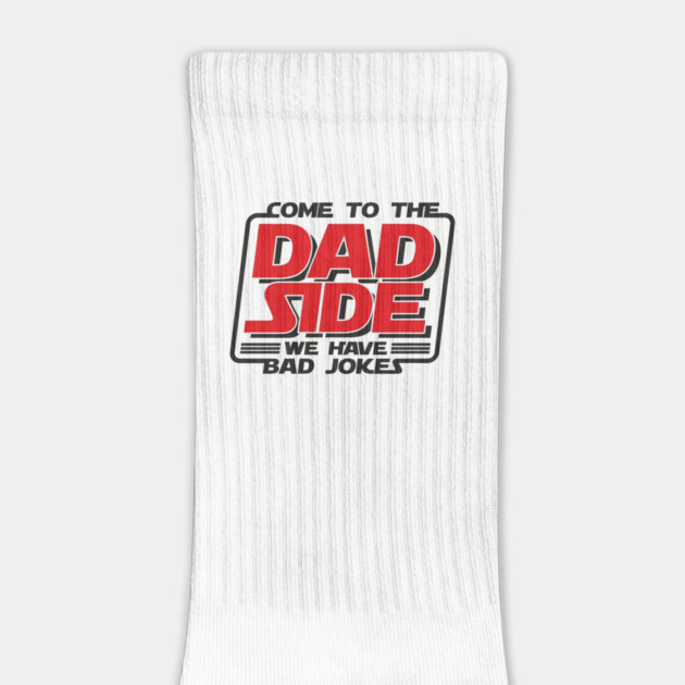 Come To The Dad Side We Have Bad Jokes Pun by Anticorporati