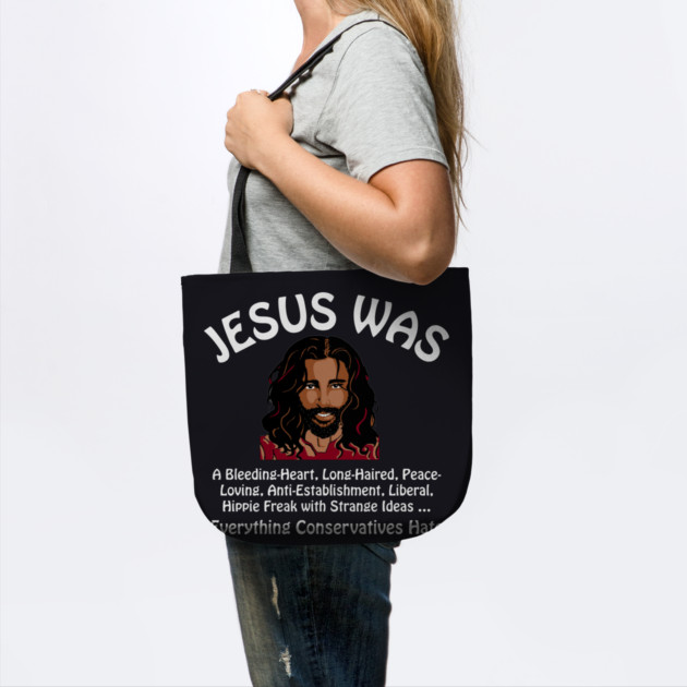 Jesus Was Everything Conservatives Hate by Charles's Store 8
